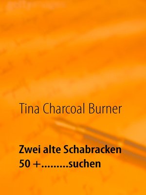 cover image of Zwei alte Schabracken 50 +.........suchen